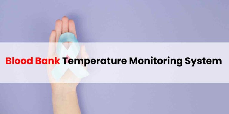 Blood Bank Temperature Monitoring System