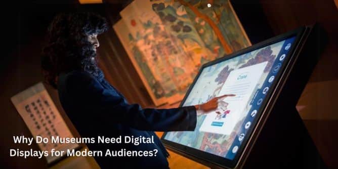 Museums Need Digital Displays