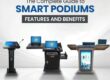 The Complete Guide to Smart Podiums – Features and Benefits
